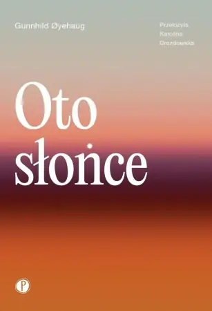 Bestseller Oto słońce - Gunnhild Oyehaug