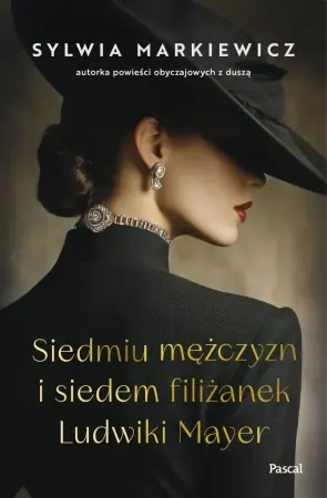 Siedmiu mężczyzn i siedem filiżanek Ludwiki Mayer - Sylwia Markiewicz Zniżka