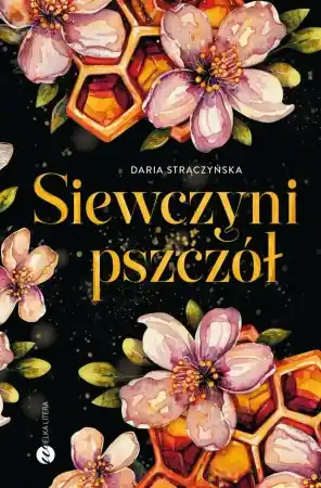 Okazja Siewczyni pszczół - Daria Strączyńska