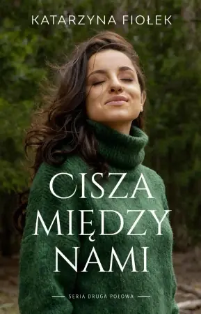 Oferta limitowana Cisza między nami - Katarzyna Fiołek