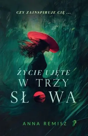 Życie ujęte w trzy słowa - Anna Remisz Kup online