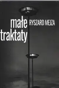Małe traktaty - Ryszard Mejza Darmowy zwrot