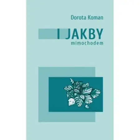 Wybór klientów I jakby mimochodem - DOROTA KOMAN