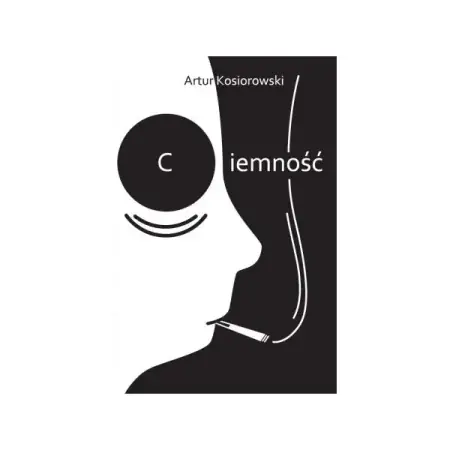 Ciemność - Artur Kosiorowski Cena promocyjna