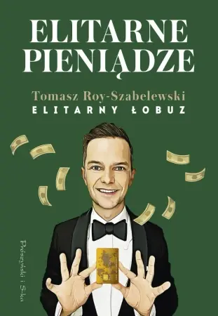 Elitarne pieniądze - Tomasz Roy-Szabelewski Darmowy zwrot
