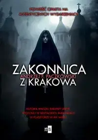 Zakonnica z Krakowa - Andrzej F. Paczkowski Premium