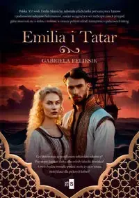 Emilia i Tatar - Gabriela Feliksik Darmowy zwrot