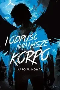 I odpuść nam nasze korpo - Nowak Karo M. Zniżka