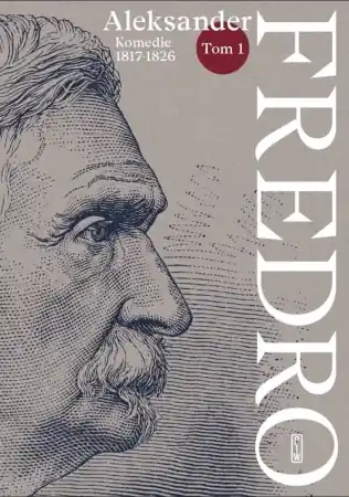 Komedie (1855-1868) T.1 - Aleksander Fredro Zamów dziś