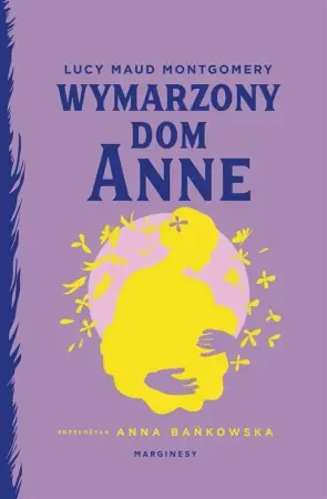 Wymarzony dom Anne - Lucy Maud Montgomery Tylko do końca tygodnia
