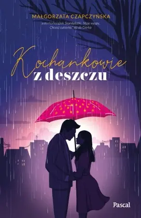 Niska cena Kochankowie z deszczu - Małgorzata Czapczyńska