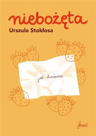 Niebożęta - Urszula Stokłosa Dodaj do koszyka