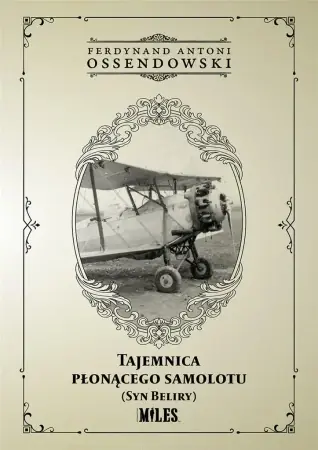 Wyjątkowa oferta Tajemnica płonącego samolotu (Syn Beliry) - Antoni Ferdynand Ossendowski