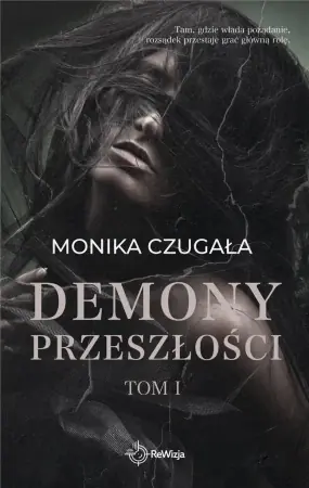 Demony przeszłości T.1 - Monika Czugała Promocja