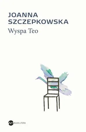 Wyspa Teo - Joanna Szczepkowska Zamów dziś