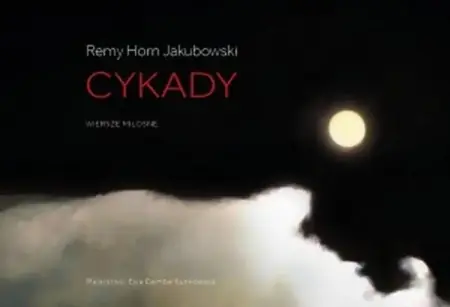 Cykady wiersze miłosne - Remy Horn Jakubowski Dostępne od ręki