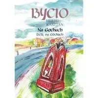 Oferta limitowana Bycio Herbu Kasztan Na Gochach - PRACA ZBIOROWA