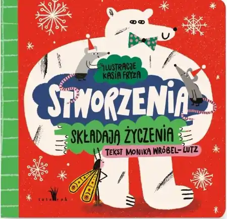 Stworzenia składają życzenia - Monika Wróbel-Lutz Bezpieczne zakupy