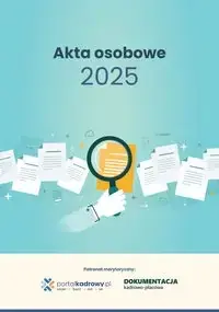 Akta osobowe 2025 - Praca zbiorowa Kup online