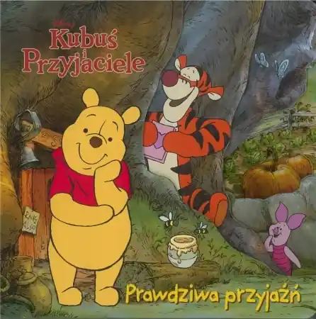 Disney Kubuś i Przyjaciele Prawdziwa przyjaźń - zbiorowa praca Oferta limitowana