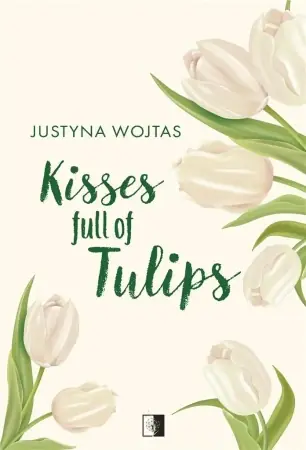 Kisses full of Tulips - Justyna Wojtas Niska cena