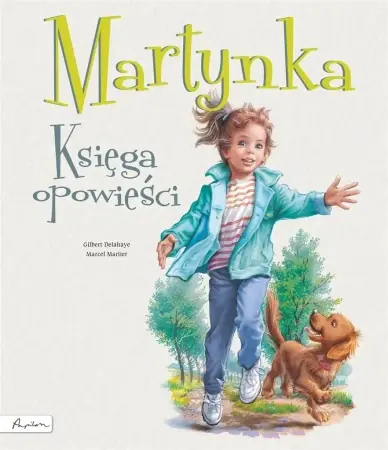 Martynka. Księga opowieści - Gilbert Delahave Nowy