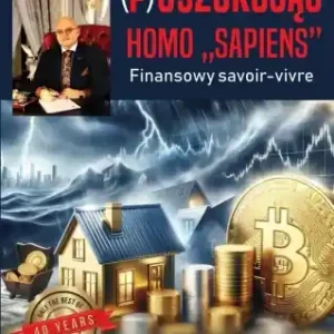 (P)oszukując homo "sapiens" Finansowe savoir-vivre - Piotr S. Wajda Łatwy zwrot
