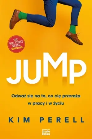 Super okazja Jump. Odważ się na to, co cię przeraża w pracy i w - Kim Perell
