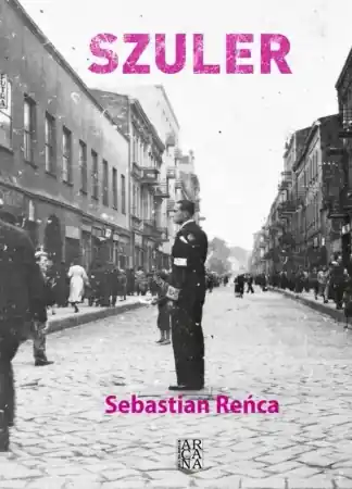 Szuler. Opowieść o królu Mońku Merinie i jego... - Sebastian Reńca Oferta limitowana