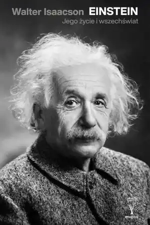 Sprawdź teraz Einstein. Jego życie i wszechświat - Walter Isaacson