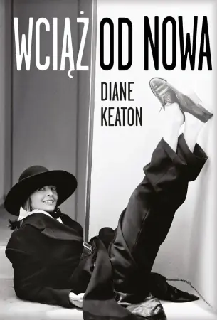 Wciąż od nowa - Diane Keaton Kup teraz