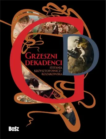 Grzeszni dekadenci - Stefania Krzysztofowicz-Kozakowska Niska cena