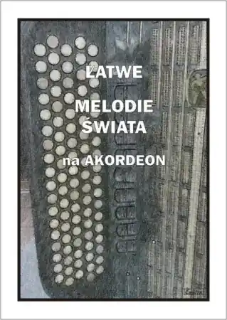 Łatwe Melodie świata na akordeon - Andrzej Częstochowski Oferta