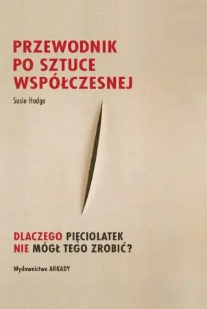 Hit sprzedaży Przewodnik po sztuce współczesnej - Susie Hodge