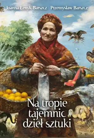 Rabat Na tropie tajemnic dzieł sztuki - Joanna Łenyk-barszcz, Przemysław Barszcz
