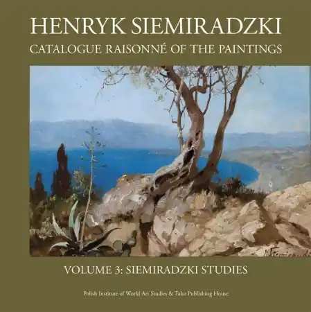 Dodaj do koszyka Henryk Siemiradzki. Catalogue Raisonné of the Paintings, Vol. 3. Siemiradzki Studies - opracowanie zbiorowe