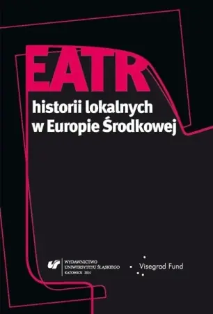 Oferta Teatr historii lokalnych w Europie Środkowej - Dorota Fox, Aneta Głowacka, Ewa Wąchocka