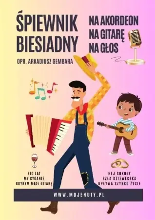 Ekspresowa dostawa Śpiewnik biesiadny na akordeon, na gitarę, na głos - Arkadiusz Gembara