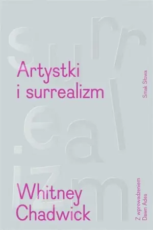 Artystki i surrealizm - Whitney Chadwick Cena promocyjna